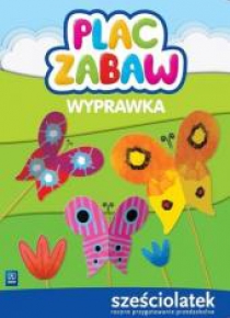 Plac zabaw. Sześciolatek Wyprawka WSiP