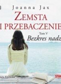 Zemsta i przebaczenieT.5 Bezkres nadziei audiobook