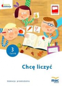 Owocna Edukacja. Chcę liczyć. Trzylatek