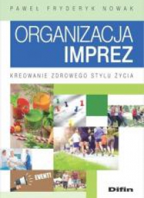 Organizacja imprez. Kreowanie zdrowego stylu życia