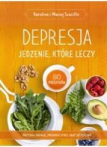 Depresja. Jedzenie które leczy