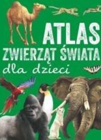Atlas zwierząt świata dla dzieci