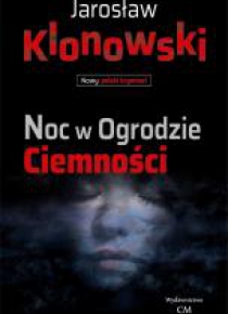 Noc w Ogrodzie Ciemności