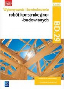 Wykonywanie robót konstrukcyjno-budowl. BD.29 cz.2