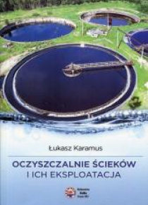 Oczyszczalnie ścieków i ich eksploatacja
