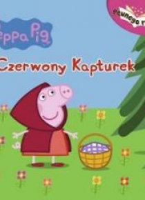 Świnka Peppa. Czerwony Kapturek