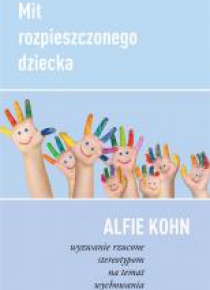 Mit rozpieszczonego dziecka