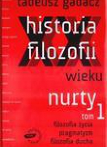 Historia filozofii XX wieku. Nurty. Tom 1 + CD