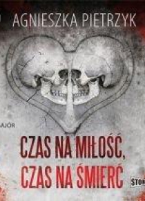 Czas na miłość, czas na śmierć audiobook