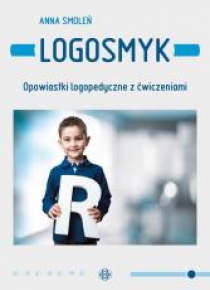 Logosmyk. Opowiastki logopedyczne z ćwiczeniami