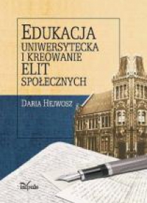 Edukacja uniwersytecka i kreowanie elit społ.