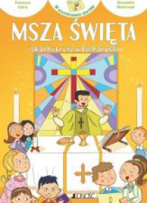 Msza Święta i skarb ukryty w Eucharystii