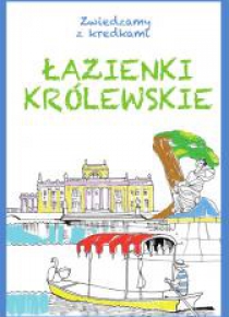 Zwiedzamy z kredkami. Łazienki Królewskie
