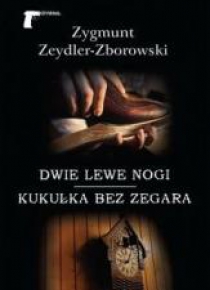 Dwie lewe nogi/Kukułka bez zegara