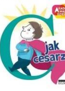 Akademia Mądrego Dziecka. C jak cesarz
