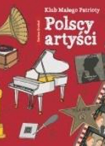 Klub małego patrioty. Polscy artyści