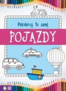 Pokoloruj to sam! Pojazdy