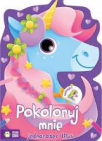 Pokoloruj mnie. Jednorożec Liluś