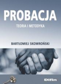 Probacja. Teoria i metodyka