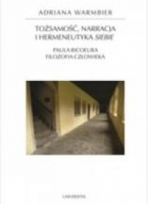 Tożsamość, narracja i hermeneutyka siebie