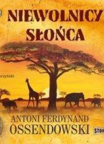 Niewolnicy słońca audiobook