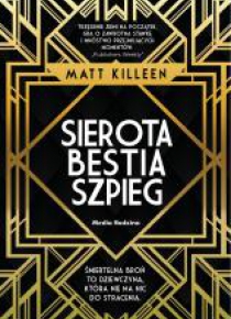 Sierota, bestia, szpieg