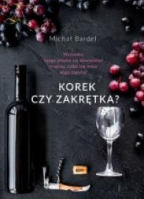 Korek czy zakrętka?