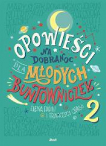 Opowieści na dobranoc dla młodych buntowniczek T.2