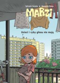Marzi. Dzieci i ryby głosu nie mają T.1