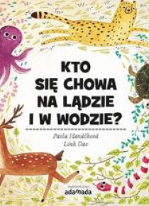 Kto się chowa na lądzie i w wodzie?