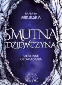 Smutna dziewczyna oraz inne opowiadania