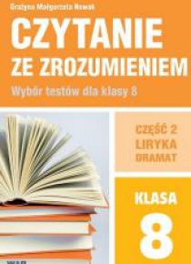 Czytanie ze zrozumieniem dla kl. 8 SP cz.2 Liryka