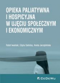 Opieka paliatywna i hospicyjna w ujęciu społe. ...