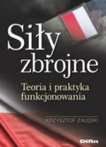Siły zbrojne. Teoria i praktyka funkcjonowania