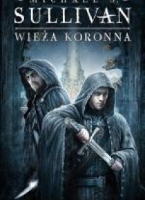 Kroniki Riyrii T.1 Wieża koronna