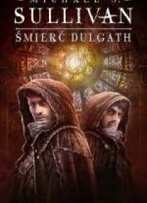 Kroniki Riyrii T.3 Śmierć Dulgath