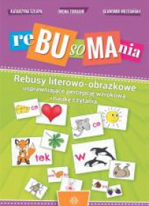 Rebusomania. Rebusy literowo-obrazkowe