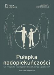Pułapka nadopiekuńczości