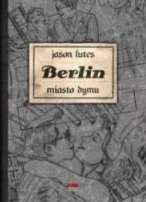 Berlin. Miasto dymu (wydanie II)