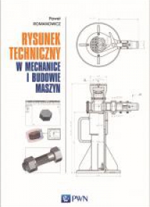 Rysunek techniczny w mechanice i budowie maszyn