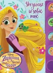 Disney Zaplątani Serial Skrywasz w sobie moc