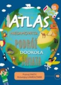 Atlas Niesamowita podróż dookoła świata