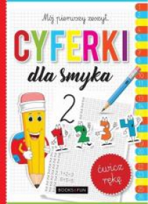 Cyferki dla smyka. Mój pierwszy zeszyt