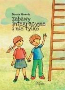 Zabawy integracyjne i nie tylko w. 2018
