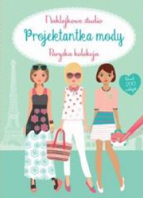 Projektantka mody. Paryska kolekcja