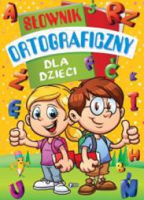 Słownik ortograficzny dla dzieci