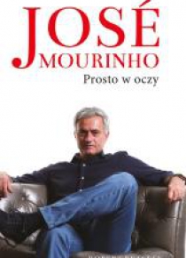 Jose Mourinho: Prosto w oczy