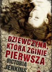 Dziewczyna, która zginie pierwsza
