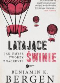 Latające świnie. Jak umysł tworzy znaczenie BR