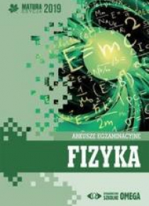 Matura 2019 Arkusze egzaminacyjne Fizyka OMEGA